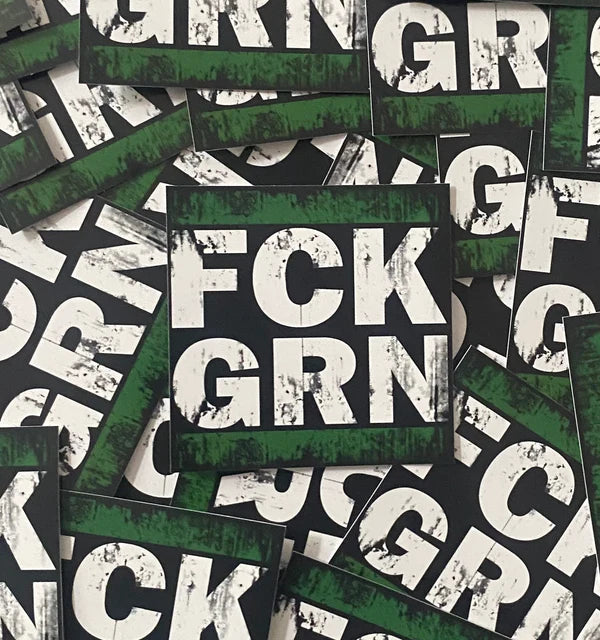 "FCK GRN" Stickers