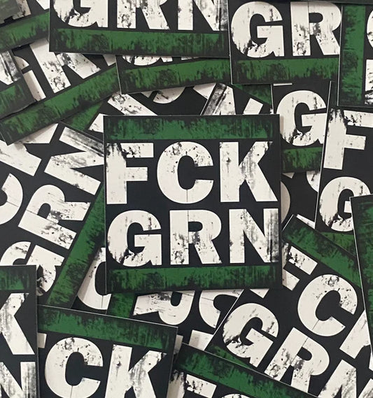 "FCK GRN" Stickers